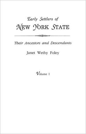 Early Settlers of New York State de Janet Wethy Foley