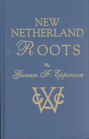 New Netherland Roots de Epperson