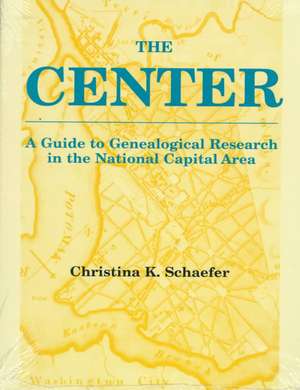 The Center. a Guide to Genealogical Research in the National Capital Area: Canaan 1739-1852, Canterbury 1703-1850 de Christina K. Schaefer