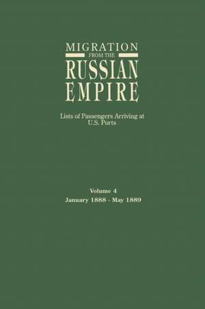 Migration from the Russian Empire: January 1888-May 1889 de Ira A. Glazier