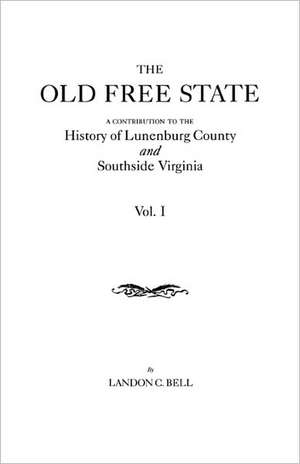 The Old Free State de Landon C. Bell