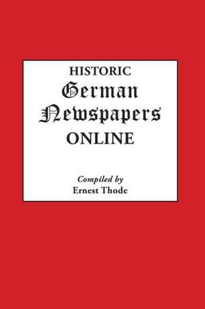 Historic German Newspapers Online de Ernest Thode