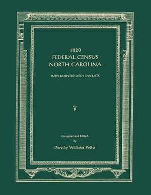 1820 Federal Census, North Carolina. Supplemented with Tax Lists de Dorothy Williams Potter