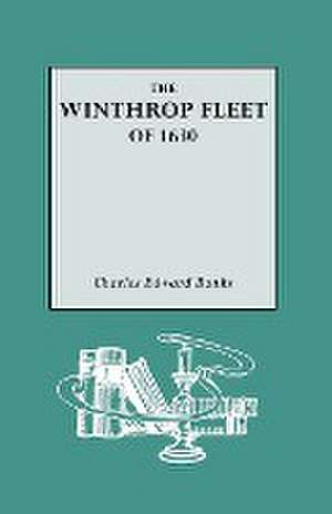 Winthrop Fleet of 1630 de Charles Edward Banks