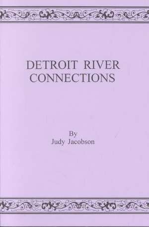 Detroit River Connections de Jacobson