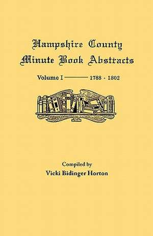 Hampshire County, Virginia (Now West Virginia) de Vicki B. Horton