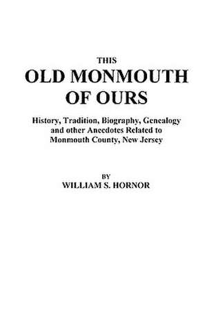 This Old Monmouth of Ours de Hornor