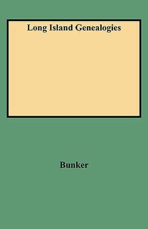 Long Island Genealogies de Bunker