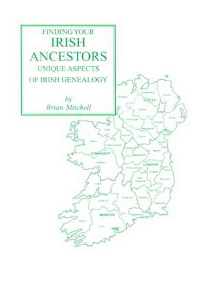 Finding Your Irish Ancestors de Brian Mitchell