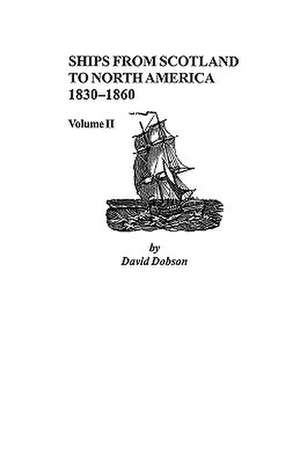 Ships from Scotland to North America, 1830-1860 de David Dobson