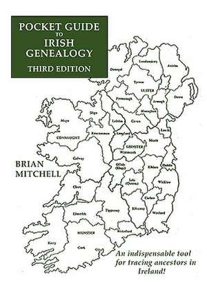 Pocket Guide to Irish Genealogy. Third Edition de Brian Mitchell