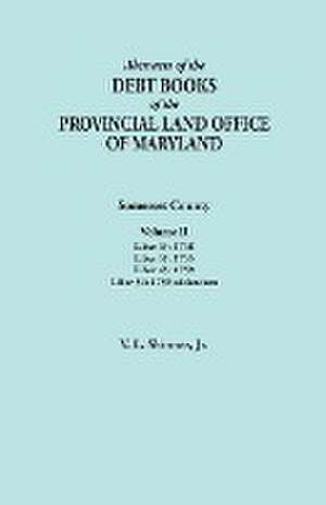 Abstracts of the Debt Books of the Provincial Land Office of Maryland. Somerset County, Volume II: 1759; Lib de Jr. Vernon L. Skinner