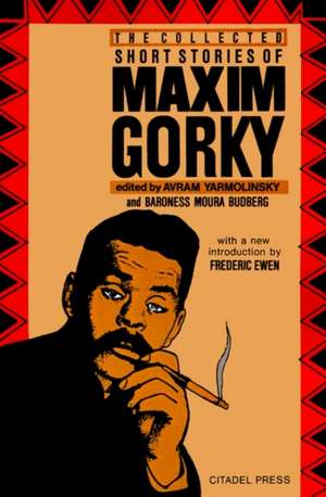 The Collected Short Stories of Maxim Gorky de Maxim Gorky