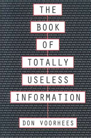 The Book of Totally Useless Information de Donald A. Voorhees