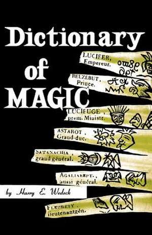 Dictionary of Magic de Harry E. Wedeck