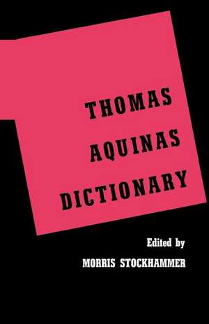 Thomas Aquinas Dictionary de Morris Stockhammer