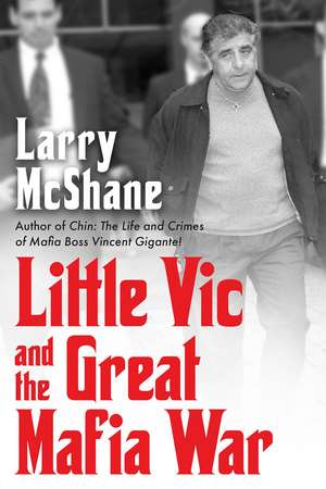 Little Vic and the Great Mafia War de Larry McShane