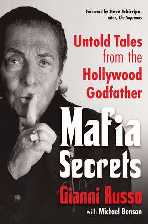Mafia Secrets: Untold Tales from the Hollywood Godfather de Gianni Russo