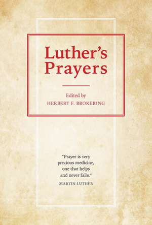 Luther's Prayers de Herbert Brokering