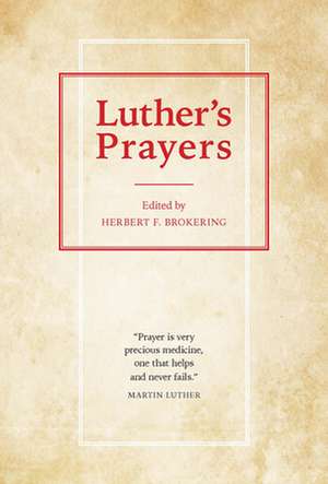 Luthers Prayers de Herbert F. Brokering