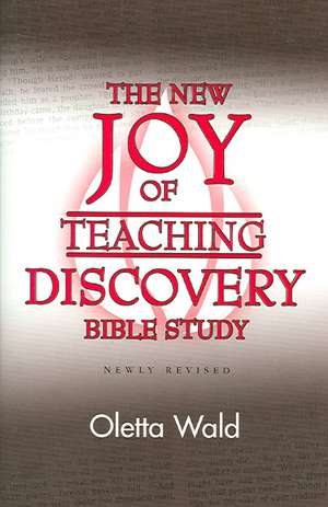 New Joy of Teaching Discovery de Oletta Wald