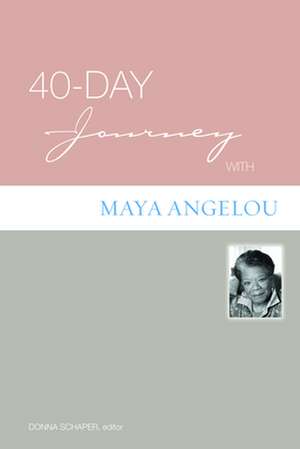 40-Day Journey with Maya Angelou de Henry F. French