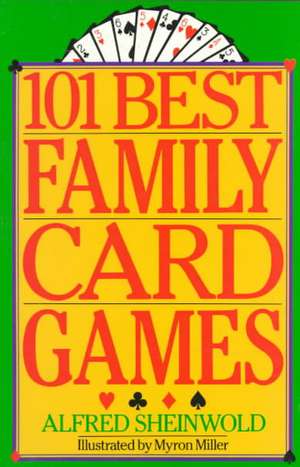 101 Best Family Card Games de Alfred Sheinwold