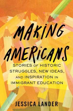 Making Americans de Jessica Lander