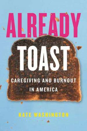 Already Toast de Kate Washington