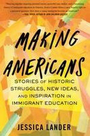 Making Americans de Jessica Lander