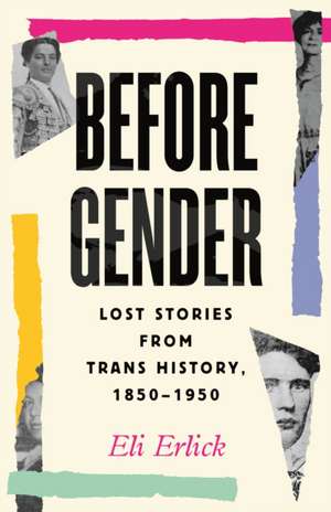 Before Gender de Eli Erlick