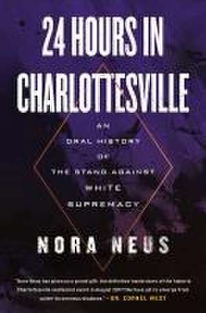 24 Hours in Charlottesville de Nora Neus