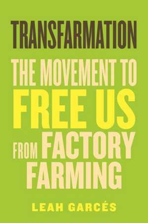 Transfarmation de Leah Garcés