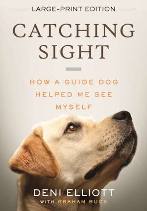 Catching Sight de Deni Elliott