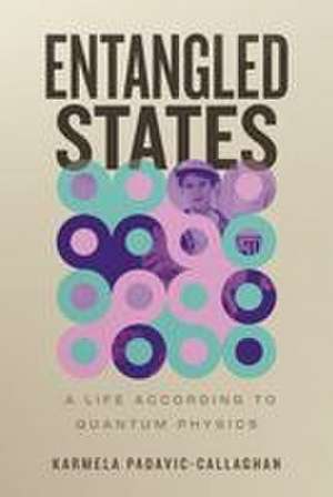 Entangled States de Karmela Padavic-Callaghan