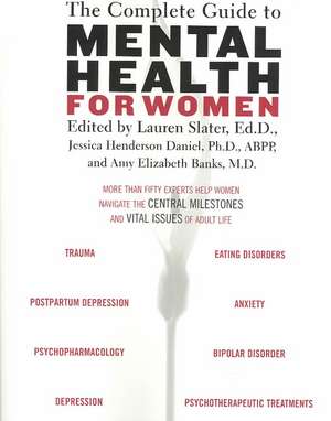 The Complete Guide to Mental Health for Women de Lauren Slater