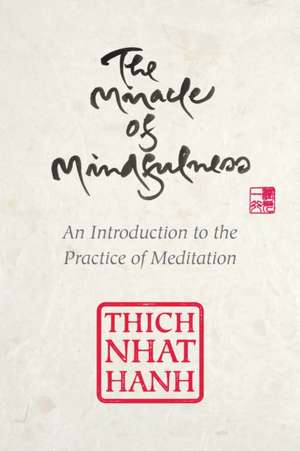 The Miracle of Mindfulness de Thich Nhat Hanh