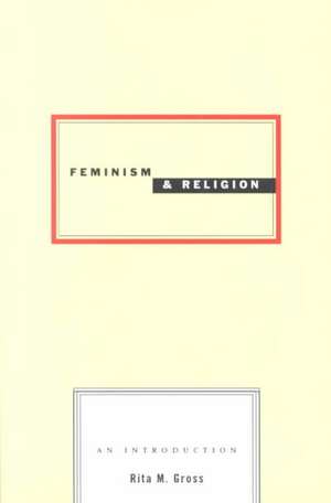 Feminism and Religion de Rita M. Gross