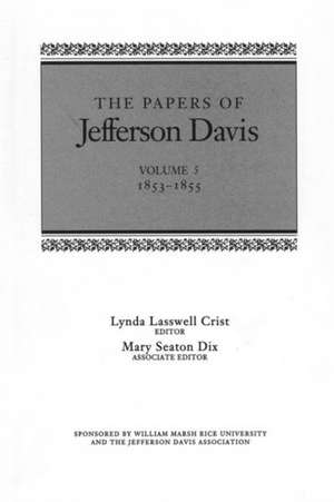 The Papers of Jefferson Davis: 1853--1855 de Jefferson Davis