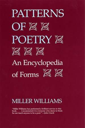 Patterns of Poetry: An Encyclopedia of Forms de Miller Williams