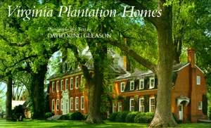 Virginia Plantation Homes de David King Gleason