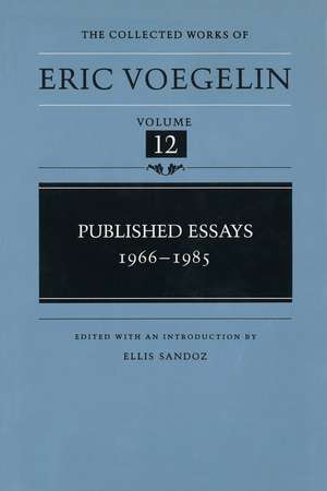 Published Essays, 1966-1985 (CW12) de Eric Voegelin