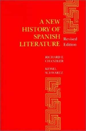 A New History of Spanish Literature de Richard E. Chandler