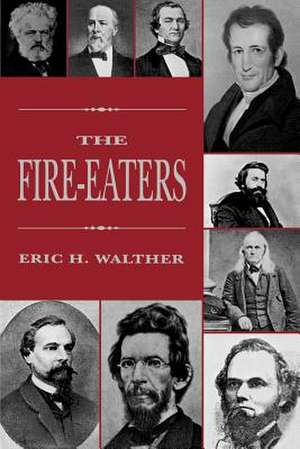 The Fire-Eaters de Eric H. Walther