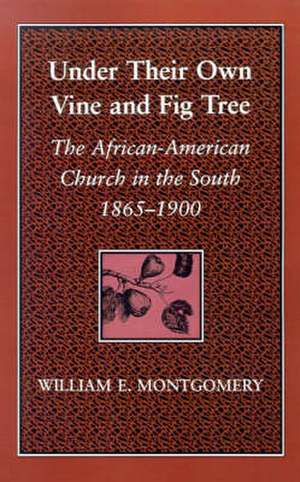 Under Their Own Vine and Fig Tree de William E. Montgomery