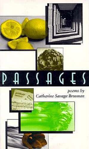 Passages: Poems de Catharine Savage Brosman