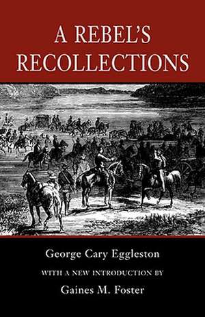 A Rebel's Recollections de George Cary Eggleston