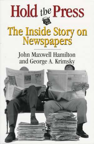 Hold the Press: The Inside Story on Newspapers de John Maxwell Hamilton