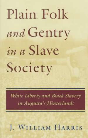 Plain Folk and Gentry in a Slave Society de J. William Harris