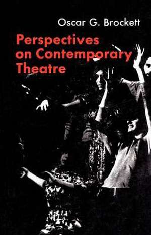 Perspectives on Contemporary Theatre de Oscar Gross Brockett